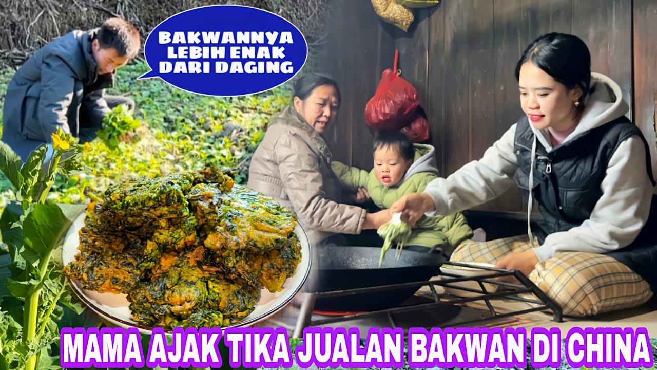 BIKIN BAKWAN DARI SAYUR MINYAK ,LANGSUNG DISURUH JUALAN DI CHINA SAMA MERTUA
