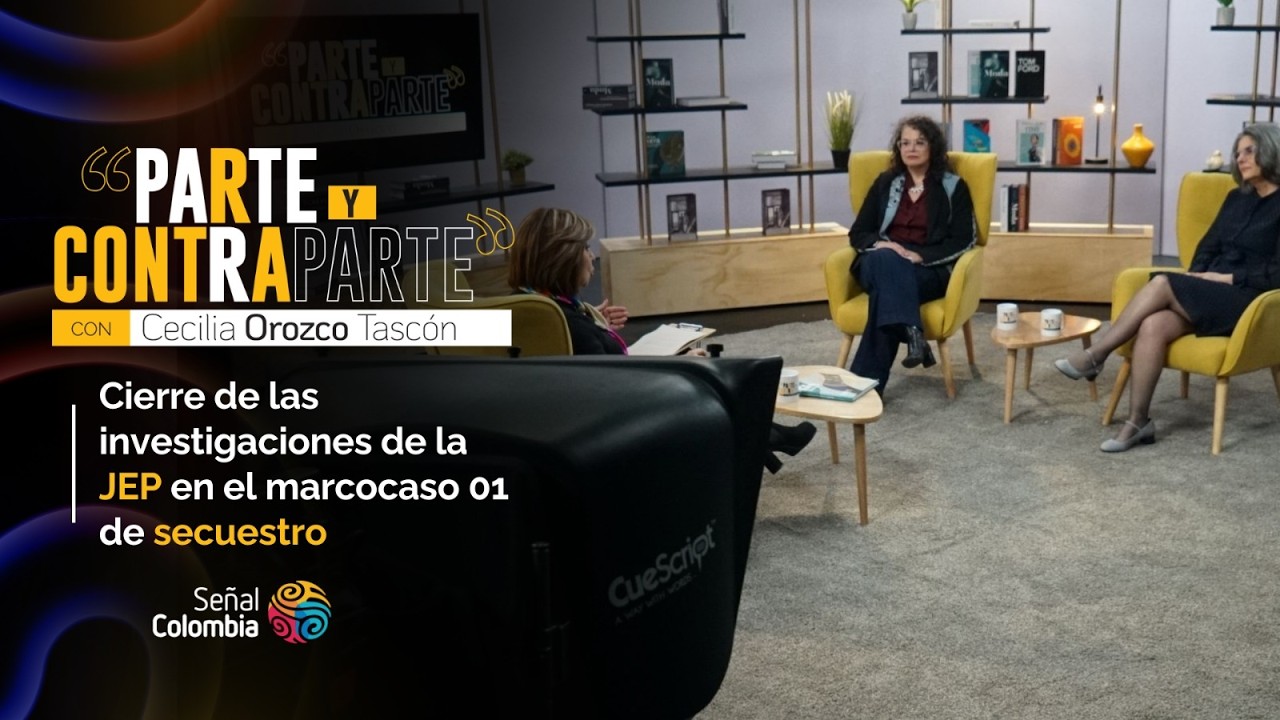 Parte y Contraparte: cierre de las investigaciones de la JEP en el macrocaso de secuestro