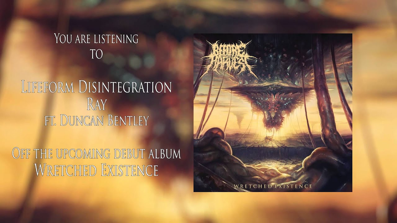 Before The Harvest - Lifeform Disintegration Ray ft. Duncan Bentley from Vulvodynia