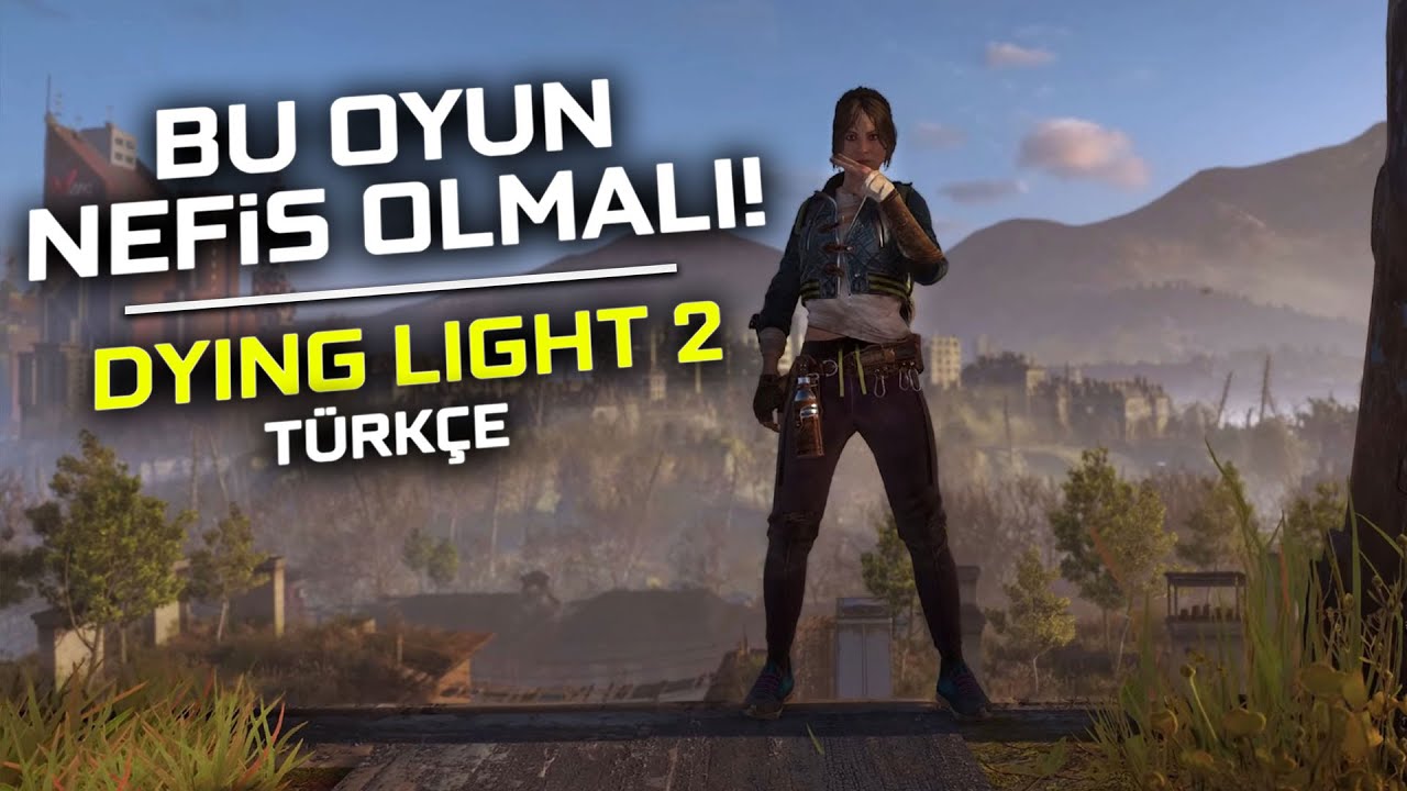 BU OYUN LÜFTEN HARİKA OLSUN: DYING LIGHT 2 (TÜRKÇE)