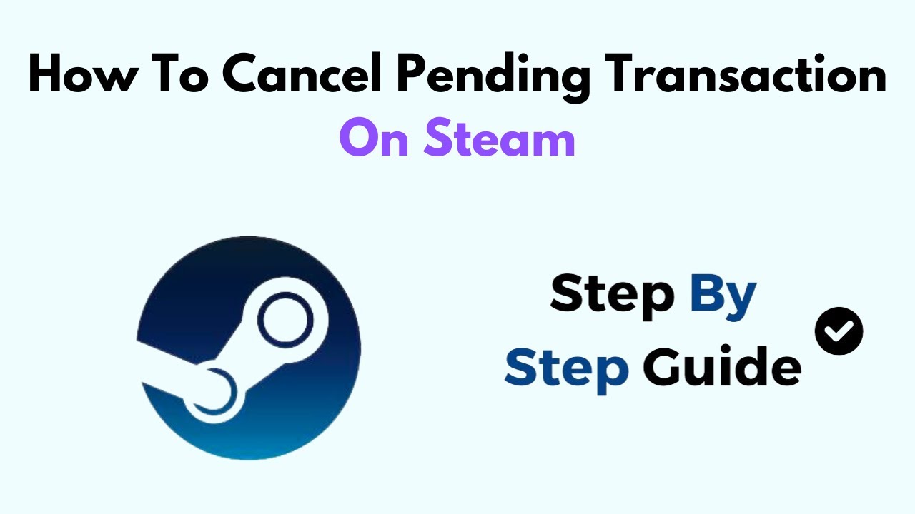 How To Cancel Pending Transaction On Steam