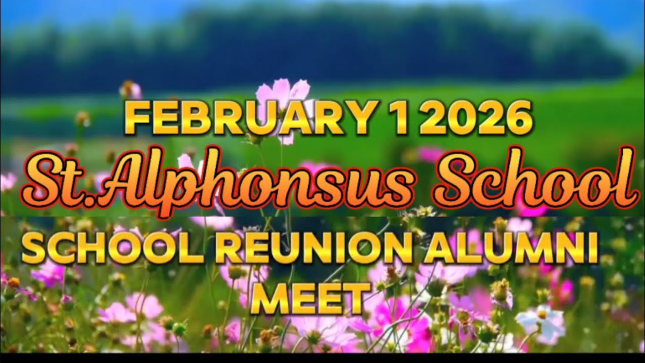 School reunion Day Alphonsus School reunion Day | School reunion | St Alphonsus Academy Alumni meet 