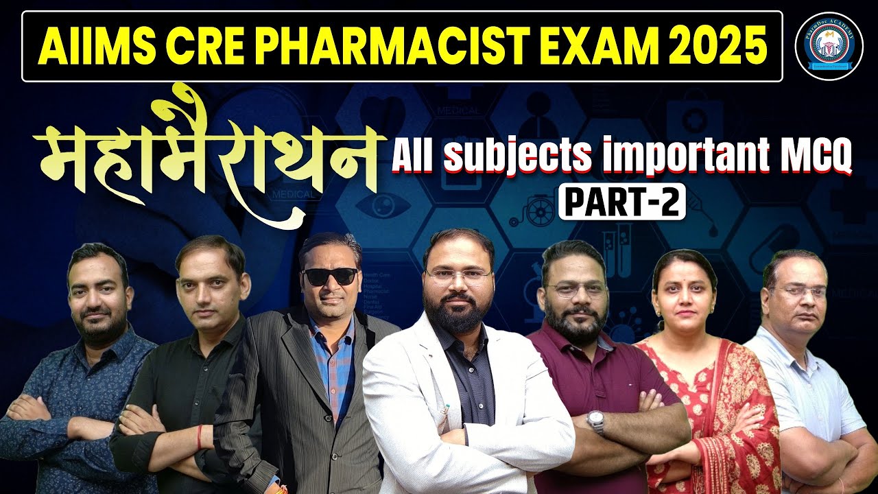 AIIMS CRE Pharmacist Exam 2025 | महा मैराथन All Subjects Important MCQ Part-2 | PharmDoc Academy