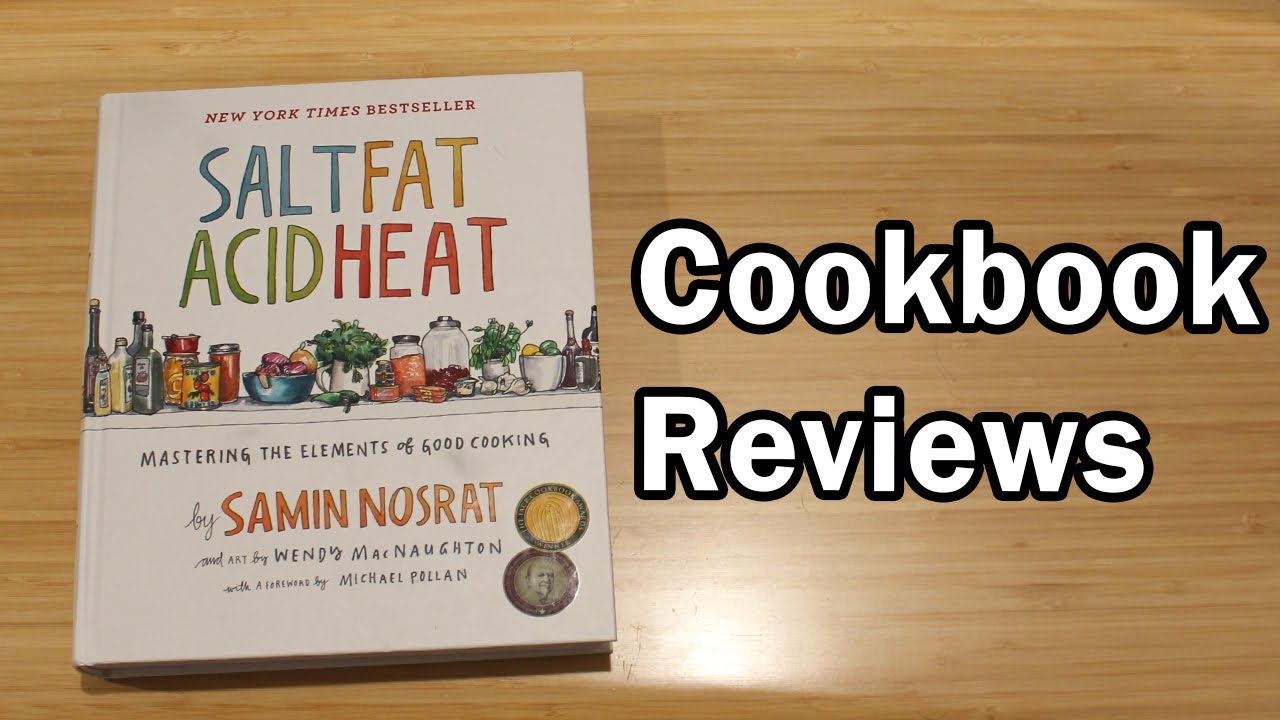 Cookbook Review: Salt Fat Acid Heat by Samin Nosrat