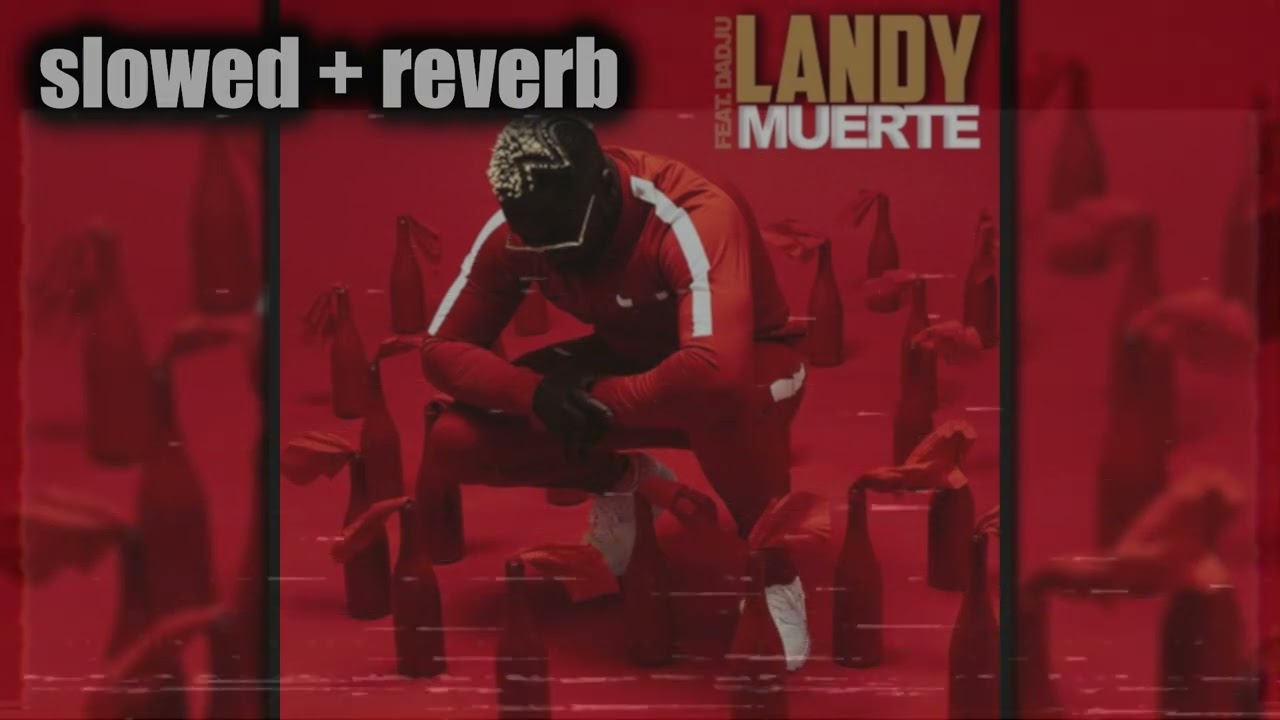 Landy ft. Dadju - Muerte (slowed + reverb)