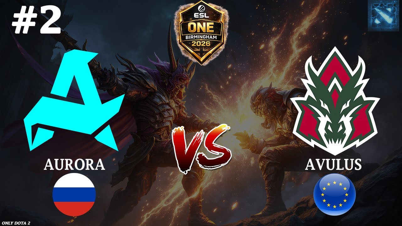 КЕРРИ ОМНИК ОТ АВРОРЫ | Aurora vs Avulus #2 (BO3) ESL One Birmingham 2026