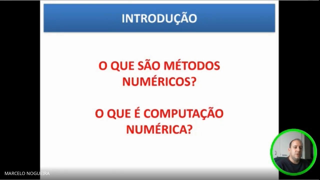 Computação Numérica - Aula 00 -  Introdução e Motivação