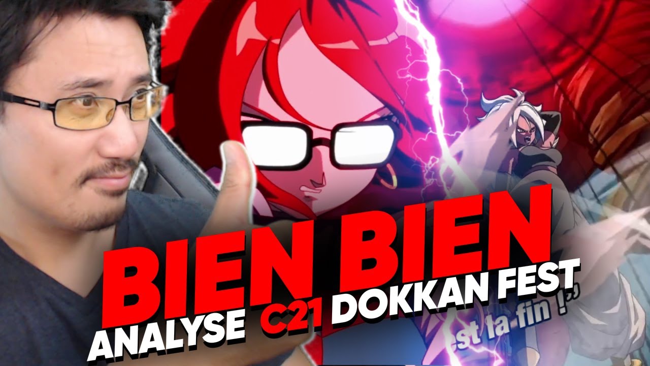 VRAIMENT PAS MAL ! ANALYSE DE C21 DOKKAN FEST !  DOKKAN BATTLE