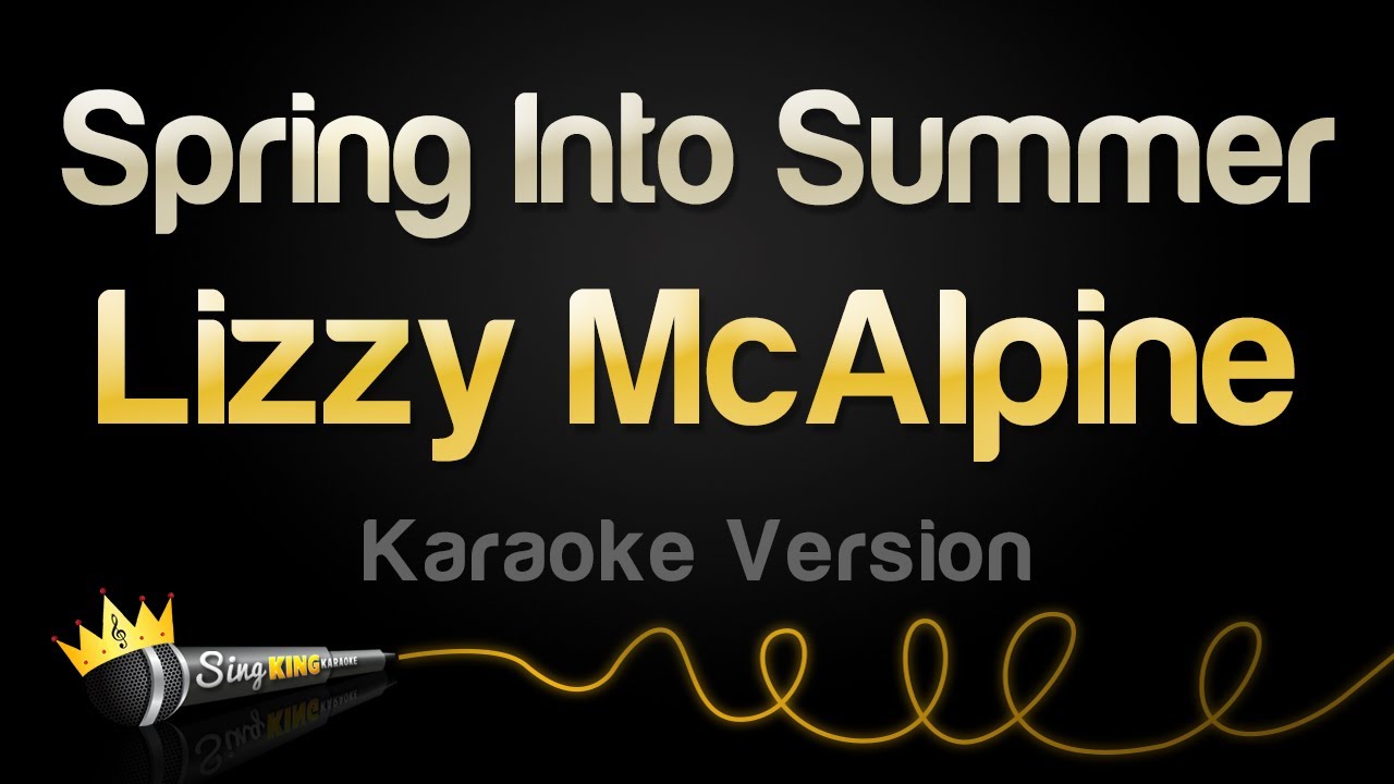Lizzy McAlpine - Spring Into Summer (Karaoke Version)