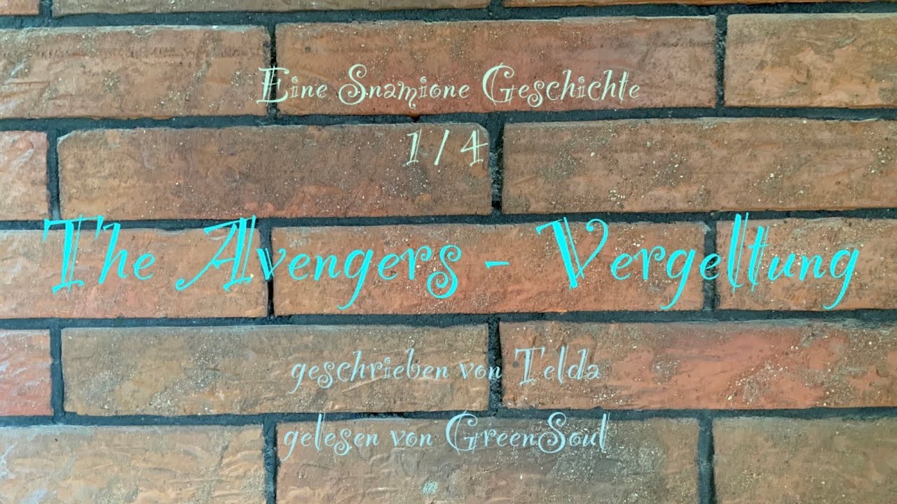 Snamione | The Avengers - Vergeltung 1/4 | Harry Potter Fanfiktion
