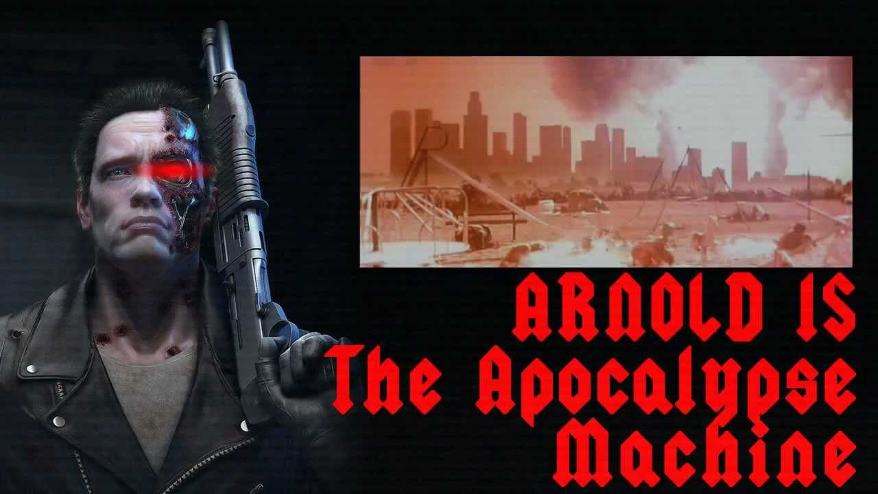 Arnold is the apocalypse machine
