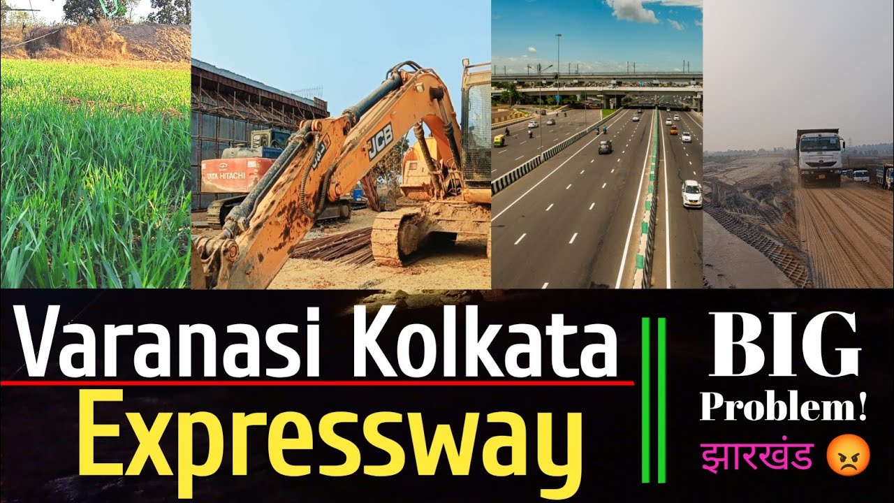 BIG Problem! 😡😅 || वाराणसी कोलकाता एक्सप्रेसवे झारखंड अपडेट 🏗️