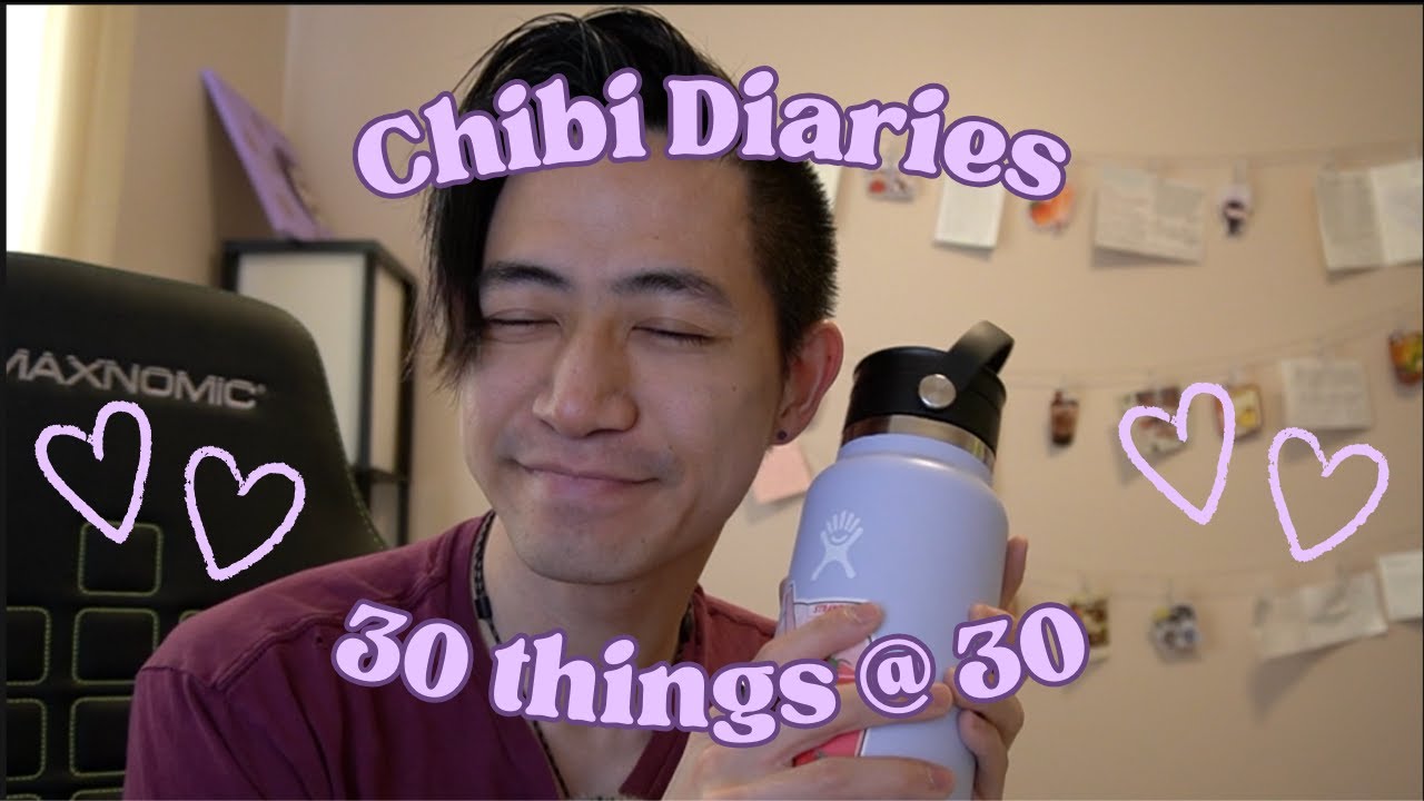 Chibi Diaries | 30 Things at 30