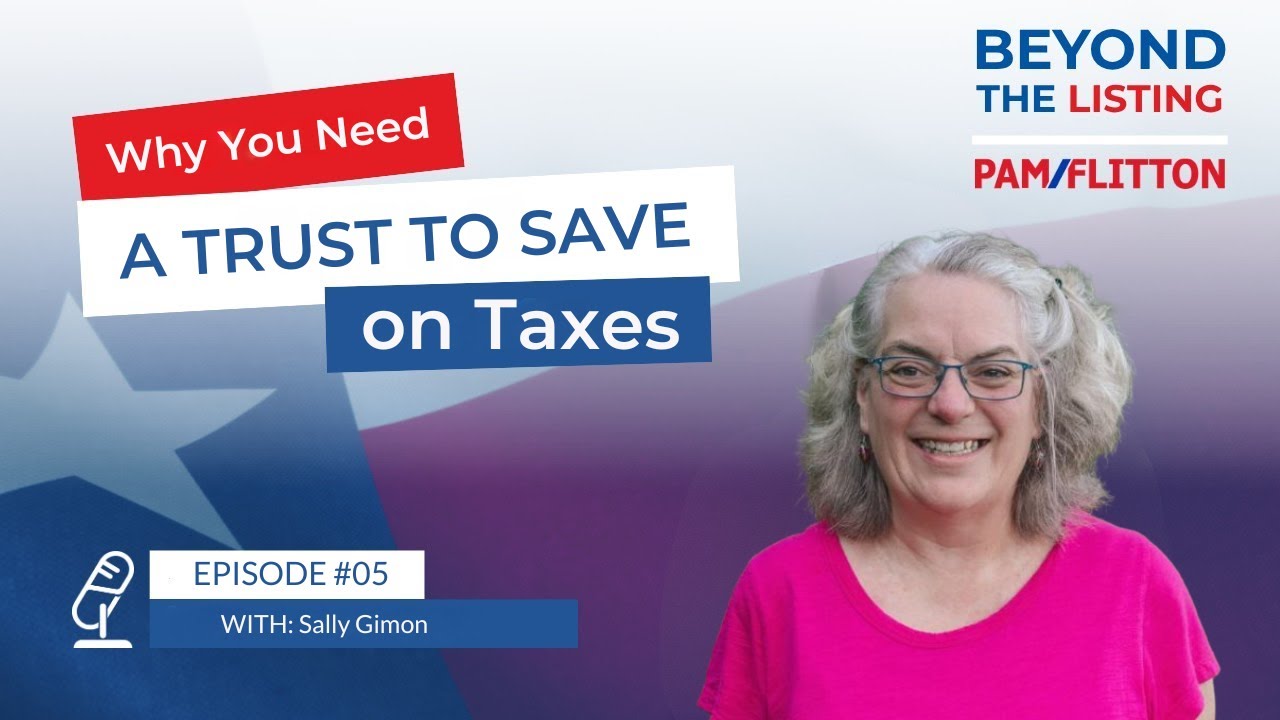 Why You Need a Trust to Save on Taxes - EP 5