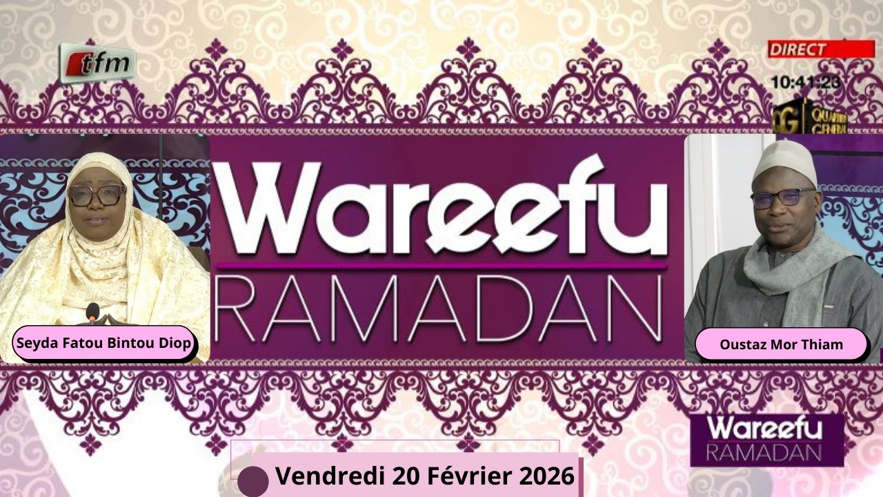 🚨 🚨 TFM LIVE : Wareefu Ramadan - 20 Février 2026 - Pr : Seyda Fatou Bintou Diop
