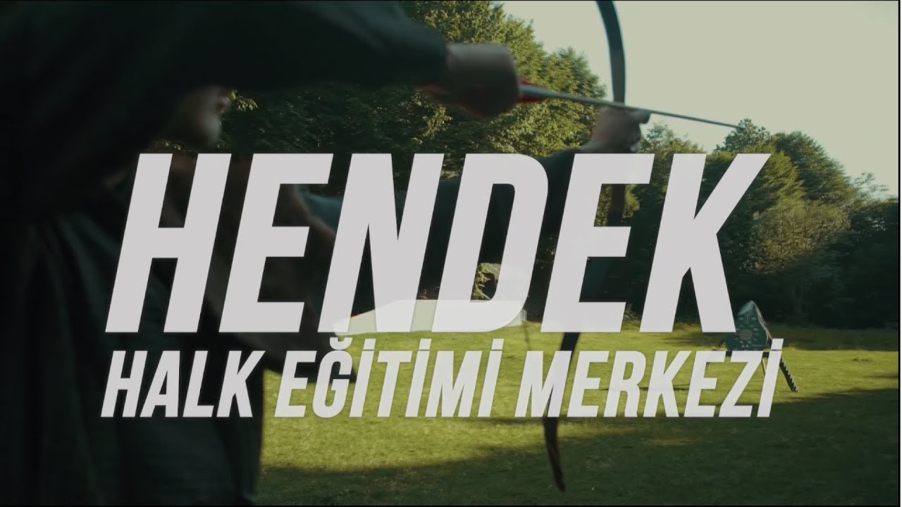 HENDEK HALK EĞİTİMİ MERKEZİ | OKÇULUK BELGESELİ