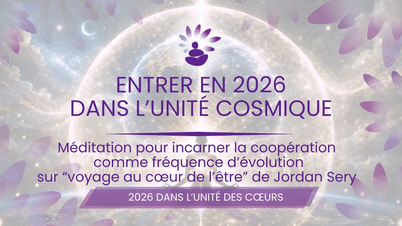 Entrer en 2026 dans l'unité cosmique