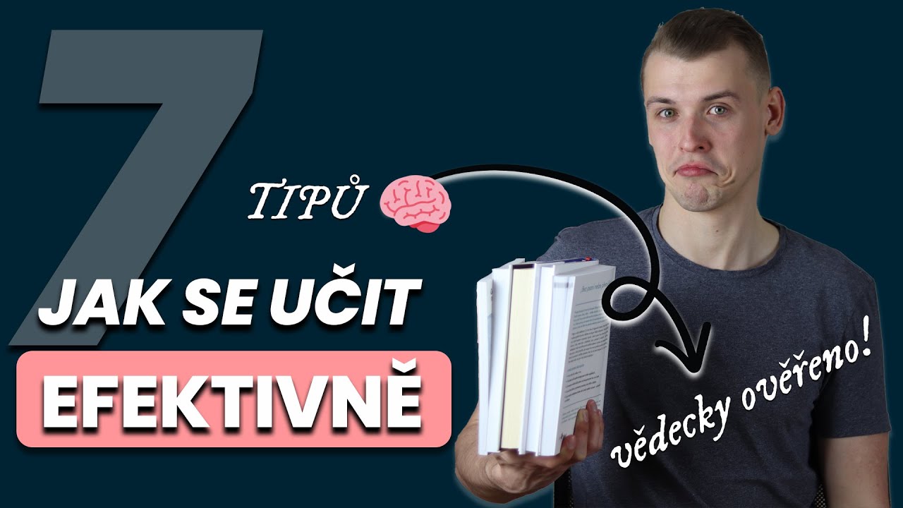JAK SE SPRÁVNĚ UČIT - dalších 7 vědecky ověřených principů!