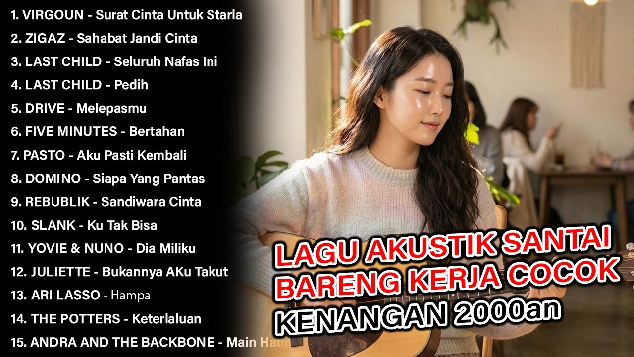 KUMPULAN LAGU 2000-AN POP HITS INDONESIA KENANGAN MASA SMA | Lagu Full Album Santai Bareng Kerja
