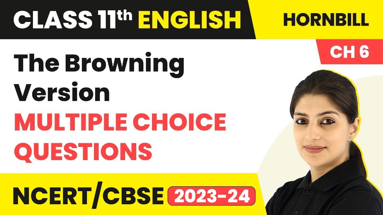 The Browning Version MCQs | Hornbill Chapter 6 | Class 11 English MCQs (25 Solved)