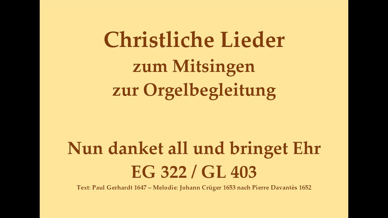 Nun danket all und bringet Ehr EG 322 / GL 403 Christliches Lied zum Mitsingen mit Orgelbegleitung