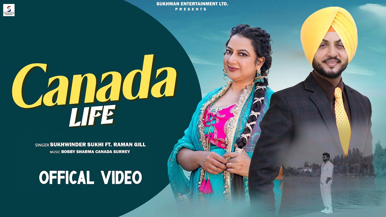 Canada Life | Sukhwinder Sukhi ft Raman Gill  | Latest Punjabi  Songs 2026 | SUKHMAN ENTERTAINMENT