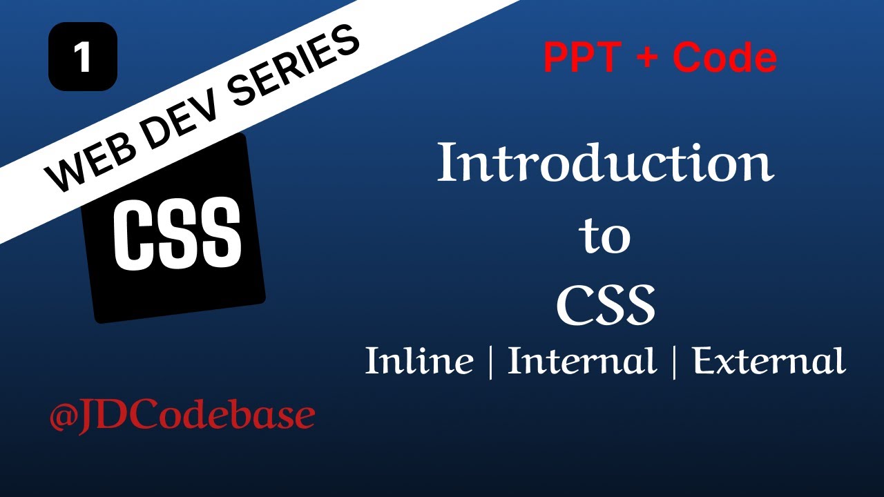 Introduction to CSS &ndash; CSS Tutorial for Beginners | Web Development Series | JDCodebase