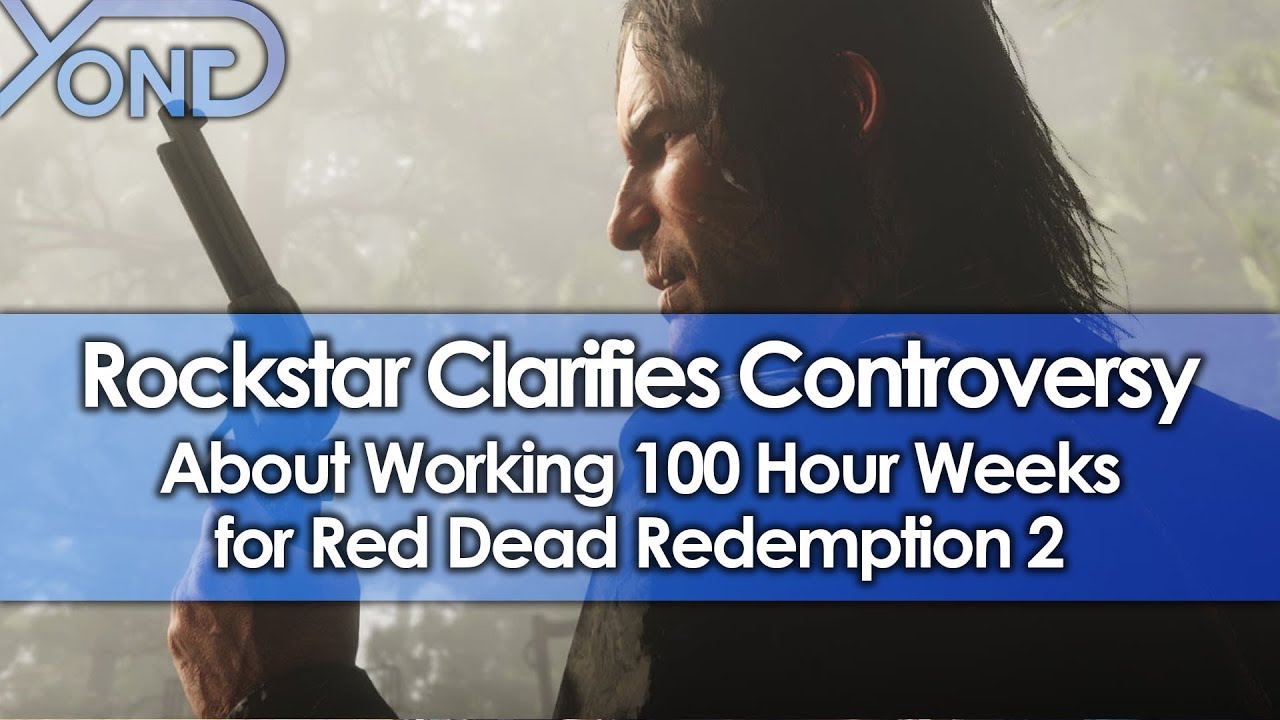 Rockstar Clarifies Controversy About Working 100 Hour Weeks for Red Dead Redemption 2