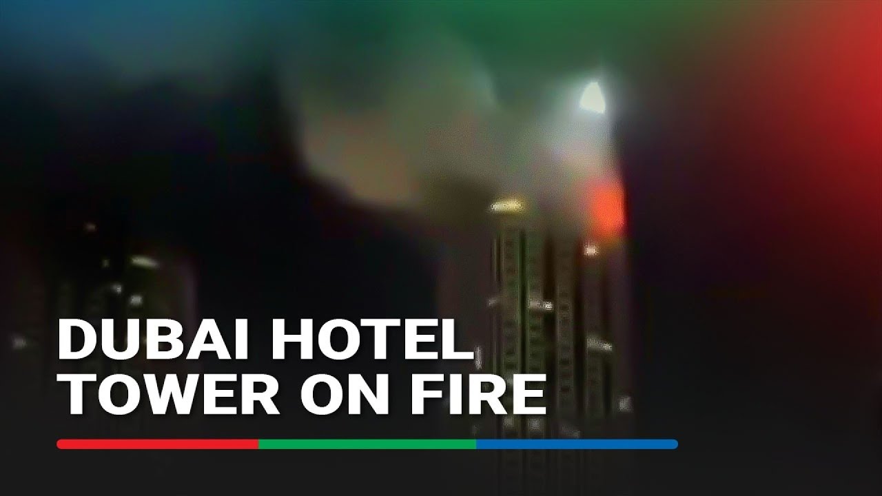 Fire at top of hotel tower in Dubai | ABS-CBN News