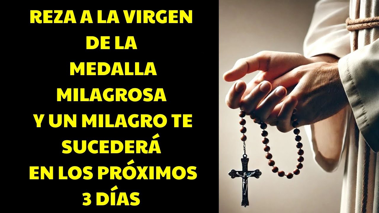 Reza hoy a la Virgen de la Medalla Milagrosa y un milagro te sucederá en los próx | Oracion Poderosa