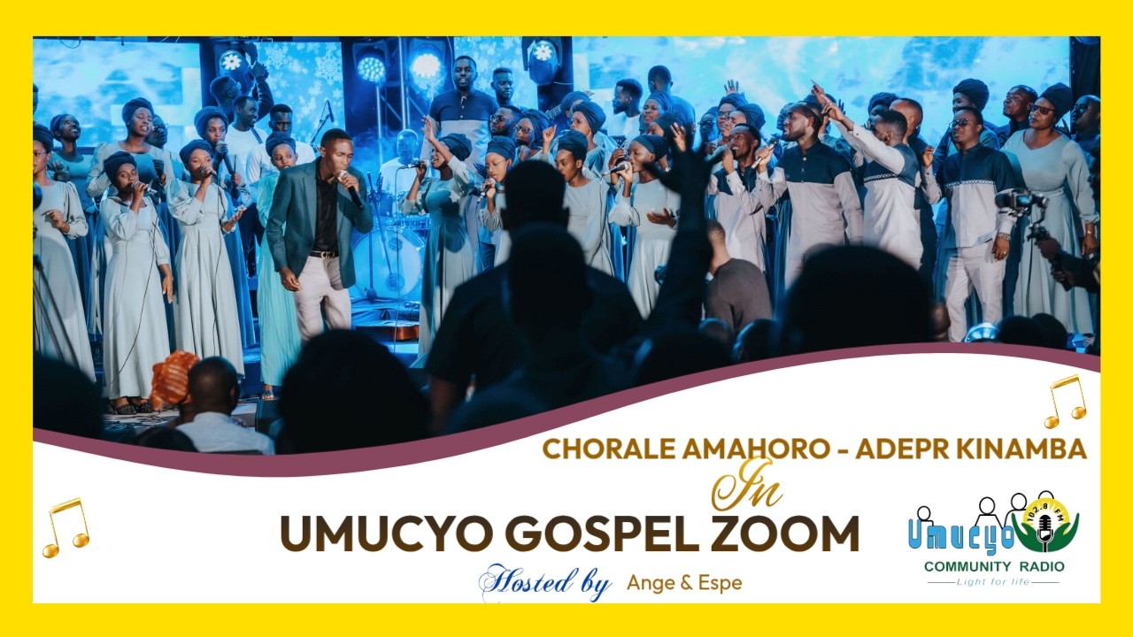 #umucyogospelzoom: CHORALE AMAHORO - ADEPR KINAMBA