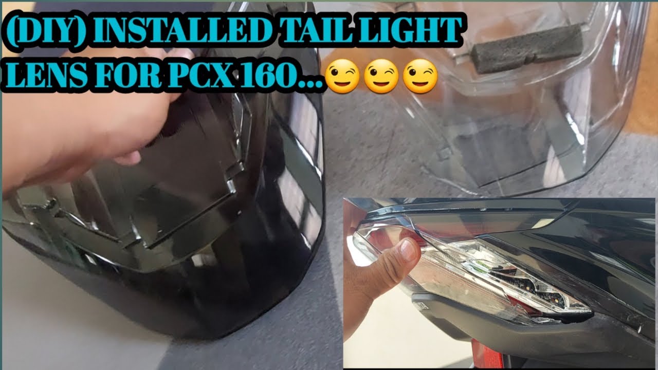 HOW TO INSTALL TAIL LIGHT LENS FOR PCX 160 (DIY)