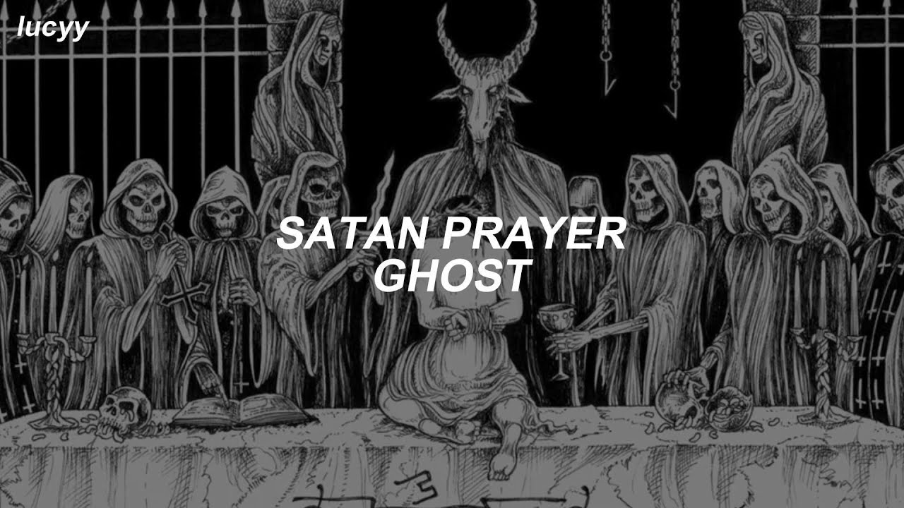 Satan Prayer : Ghost (Spanish / English lyrics)