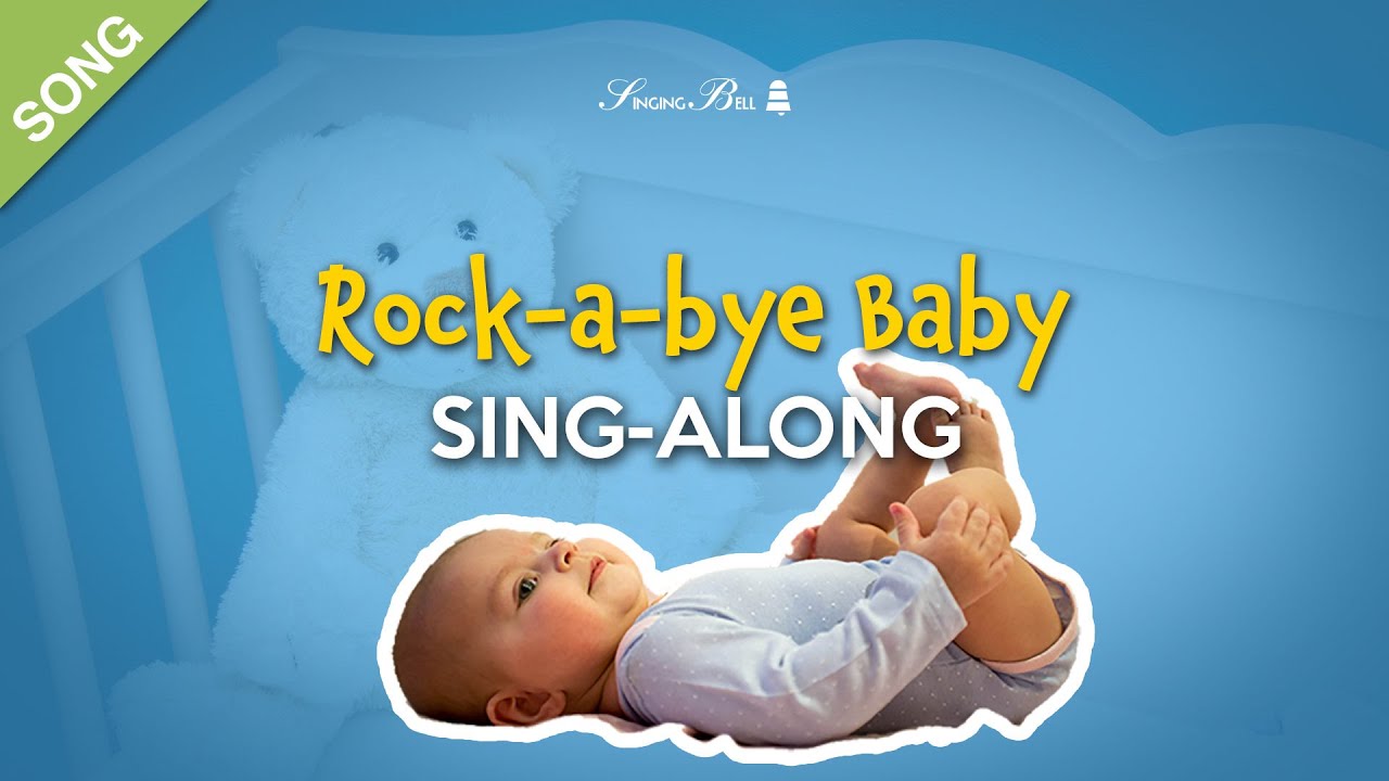 Rock-a-bye Baby | Sing-Along Lullaby with Lyrics for Kids  [SONG]