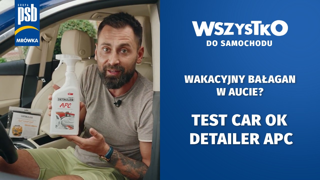 Wakacyjny bałagan w aucie? Test CAR OK Detailer APC!