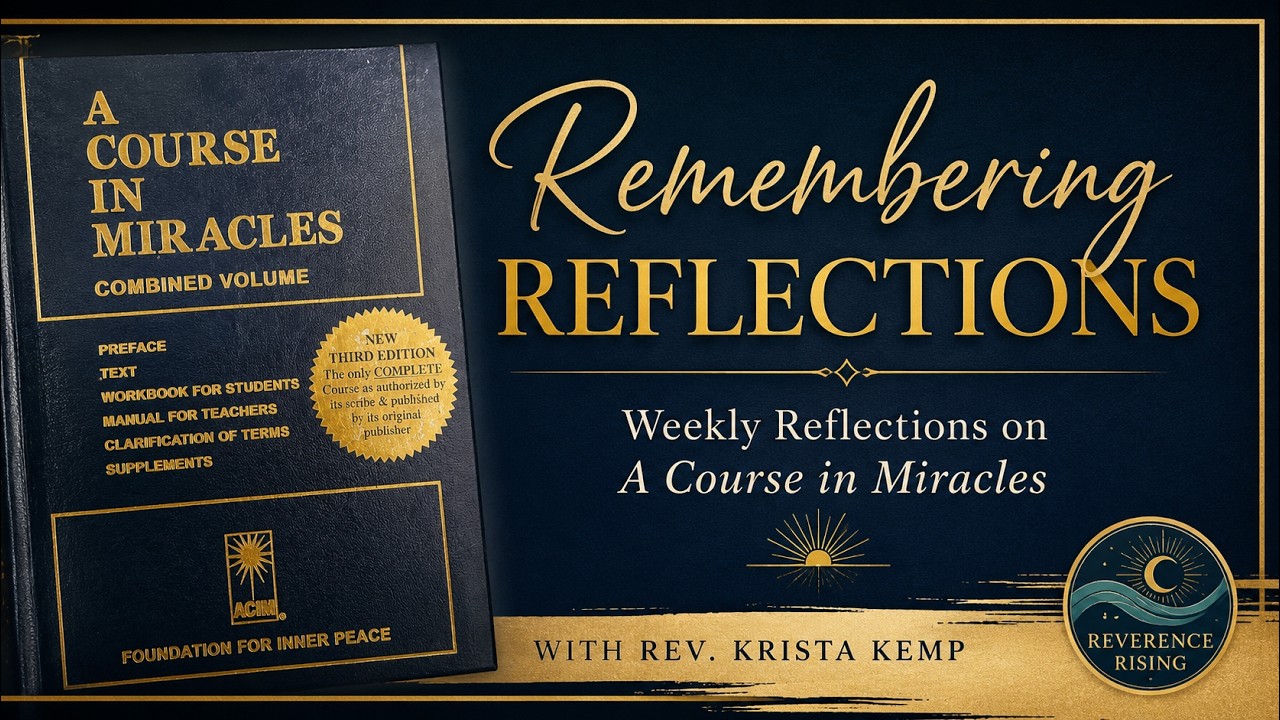 Remembering Reflections - ACIM study group 