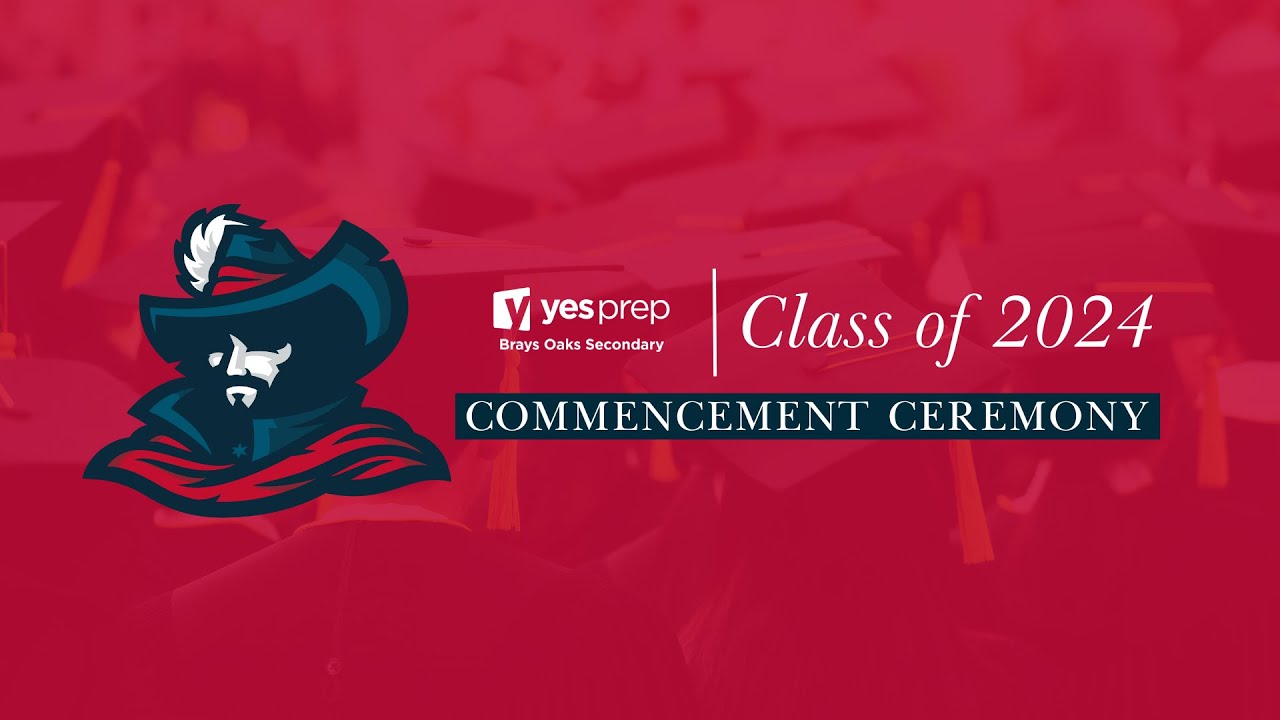 YES Prep Brays Oaks Secondary | Class of 2024 Commencement