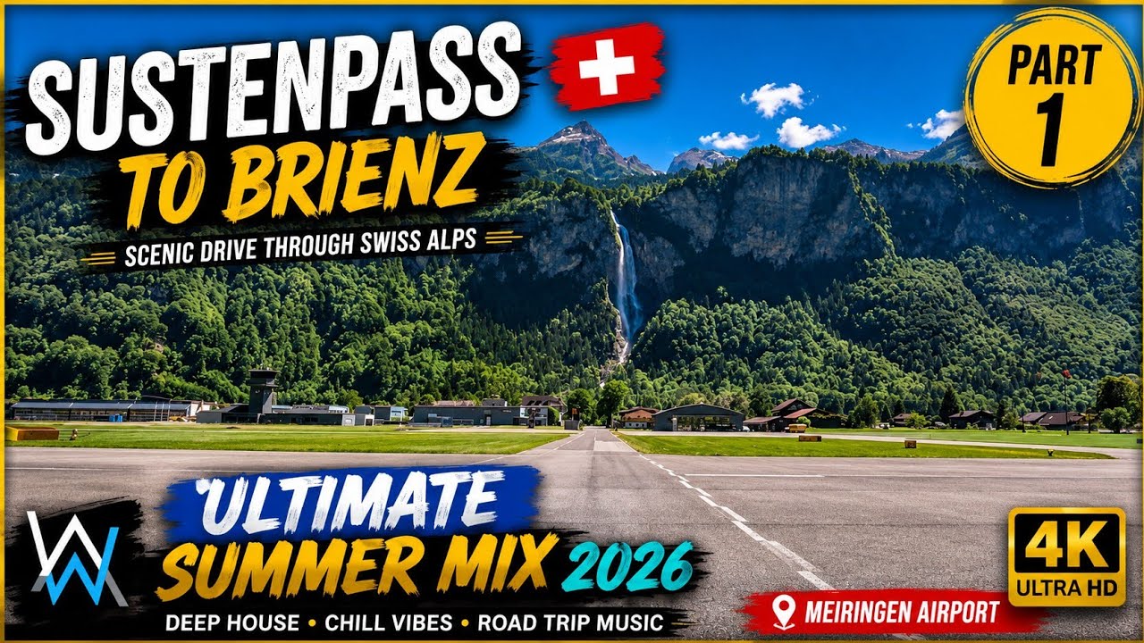 🏔️ Sustenpass to Brienz 🇨🇭 | Ultimate Summer Mix 2026 🎵 | Scenic Swiss Alps Drive | 4K HDR
