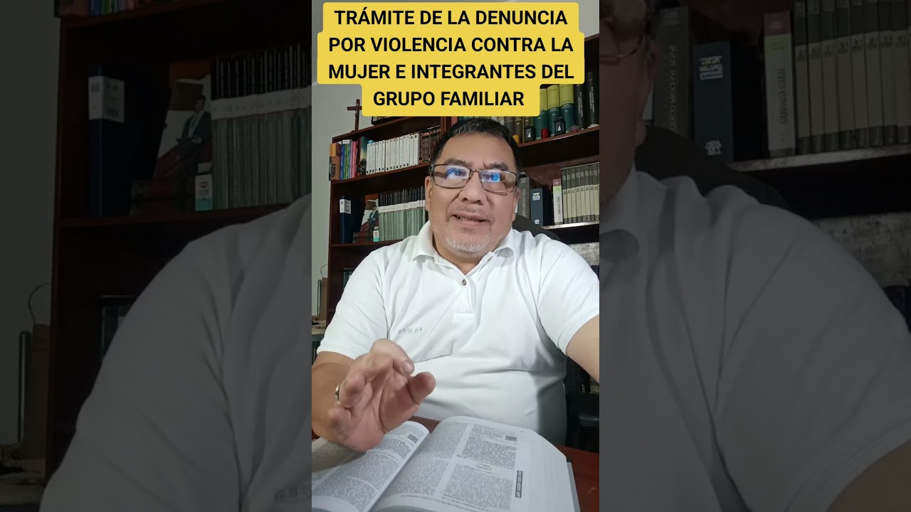 TRÁMITE DE LA DENUNCIA POR VIOLENCIA CONTRA LA MUJER E INTEGRANTES DEL GRUPO FAMILIAR 