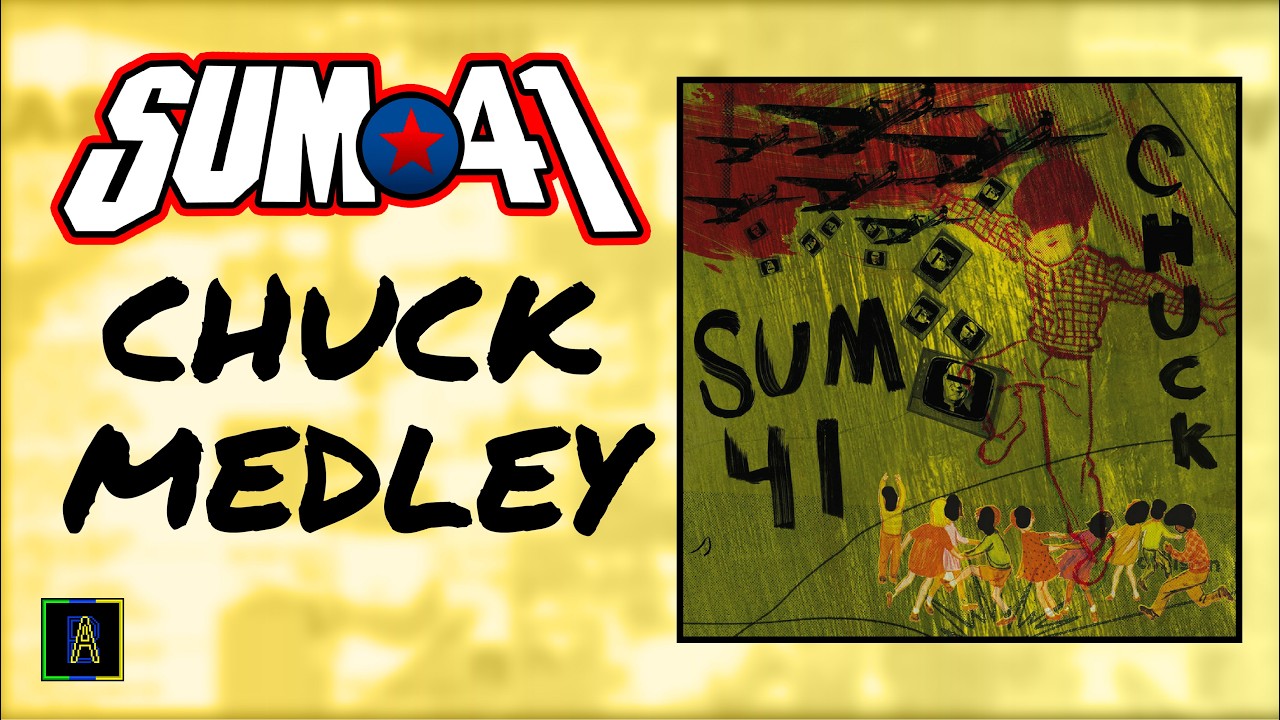 Sum 41 Chuck Medley - AHDB