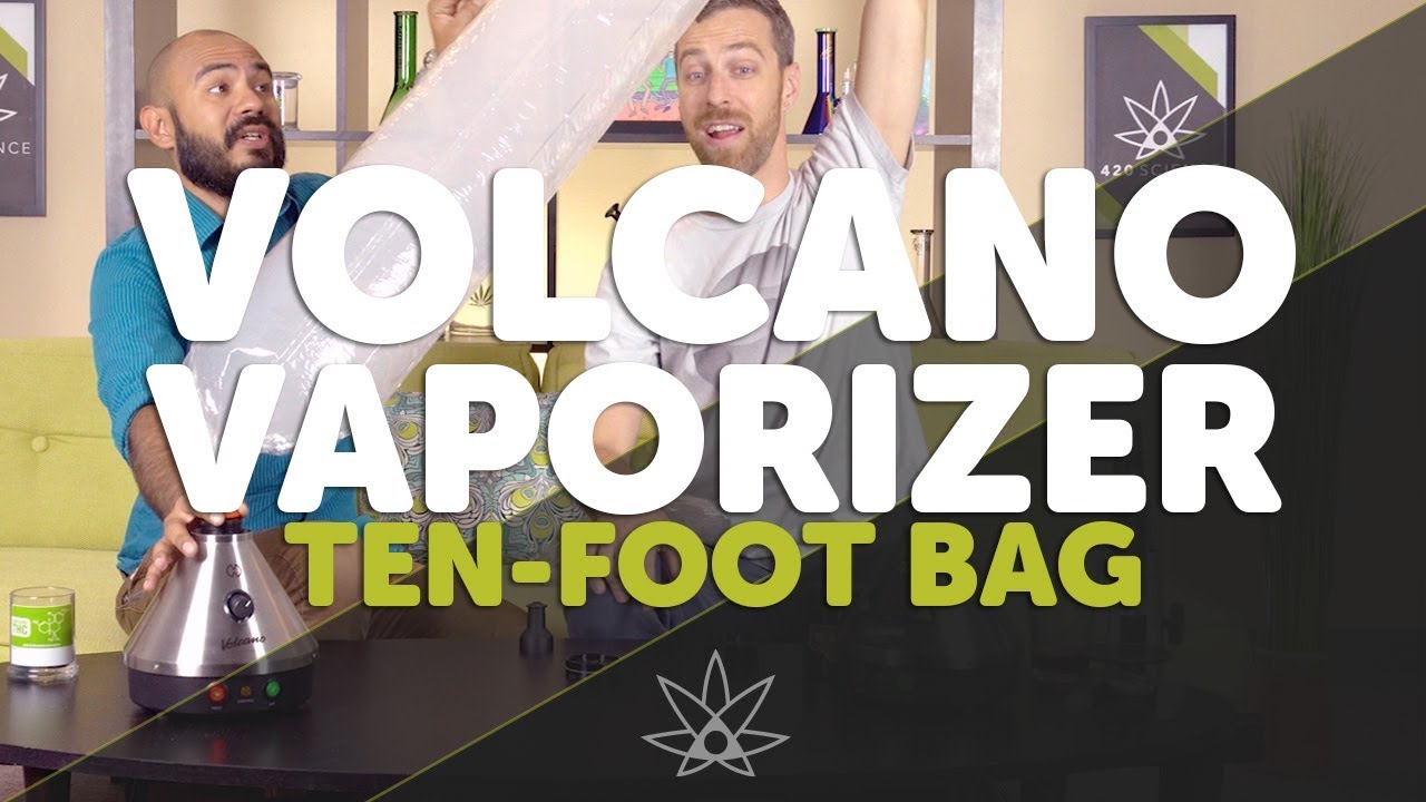 Volcano Vaporizer Ten-Foot Bag //  420 Science Club