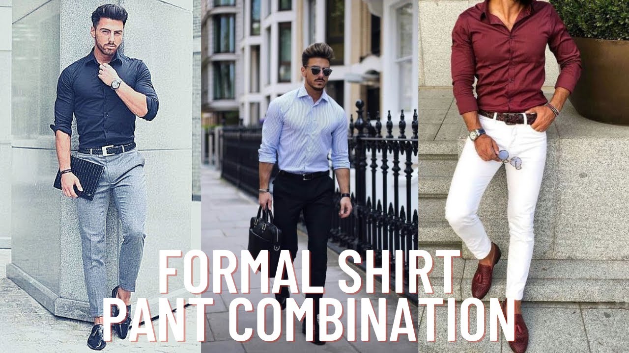 5 shirt pant combination for men | formal shirt combination | formal shirt pant outfit ideas