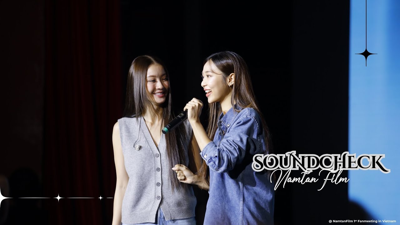 Soundcheck @ NamtanFilm 1st Fanmeeting in Vietnam [250329]