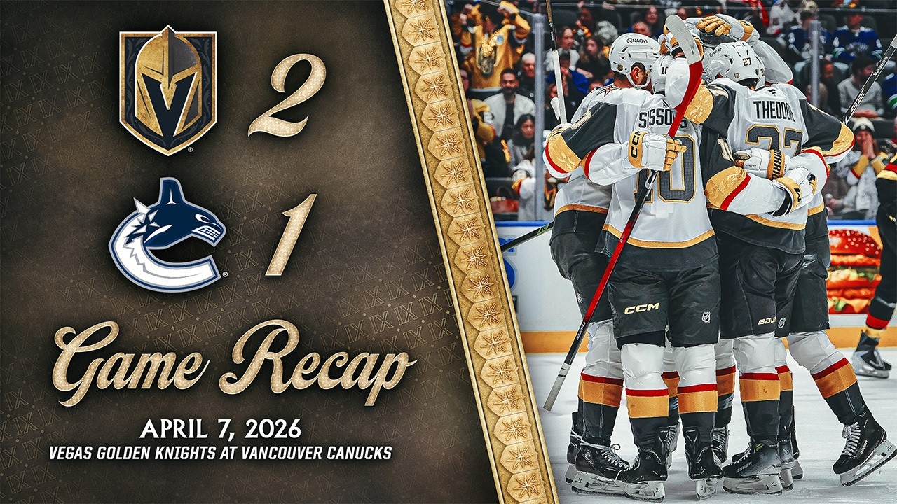 HIGHLIGHTS | Vegas Golden Knights 2, Vancouver Canucks 1 | April 7, 2026