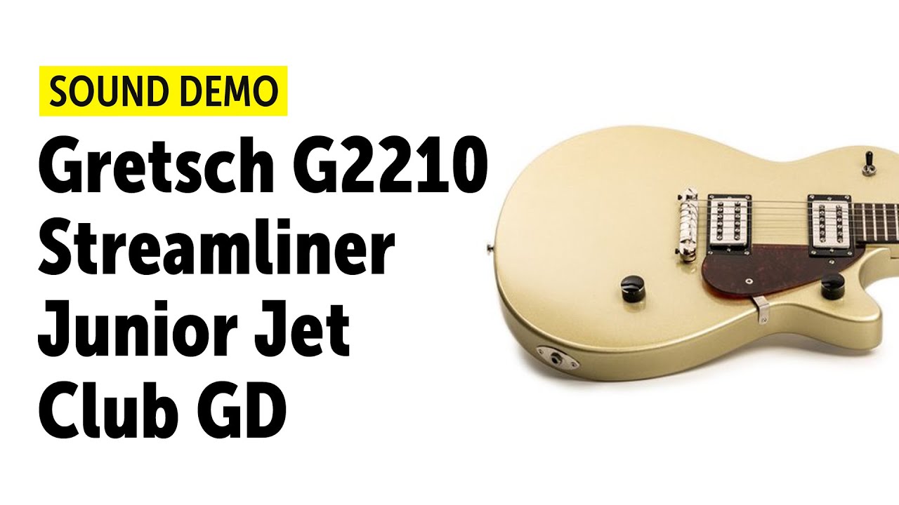 Gretsch G2210 Streamliner Junior Jet Club GD  - Sound Demo (no talking)