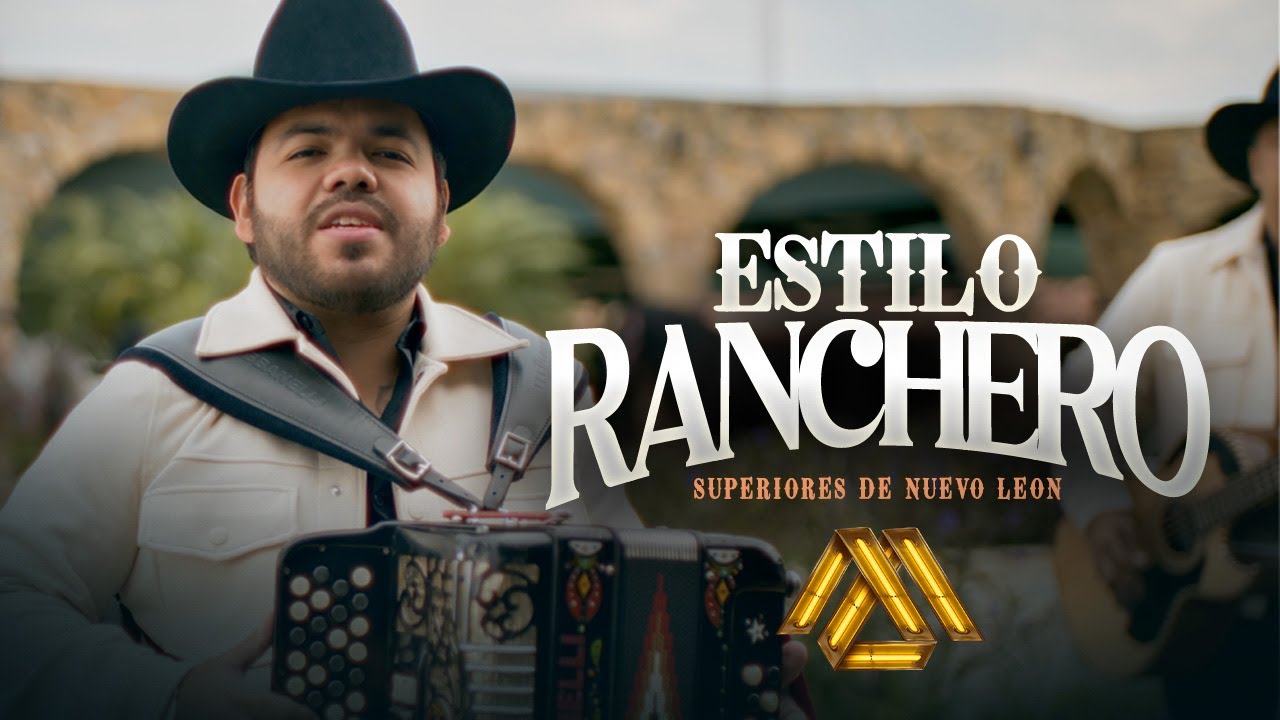 Superiores de Nuevo Leon - Estilo Ranchero (Video Oficial)