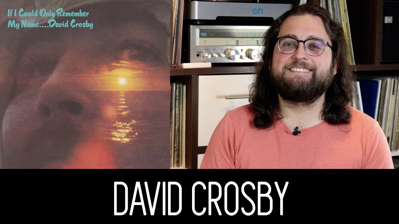 A Emocionante Estreia de DAVID CROSBY C/ If I Could Only Remember My Name | ALBUM REVIEW
