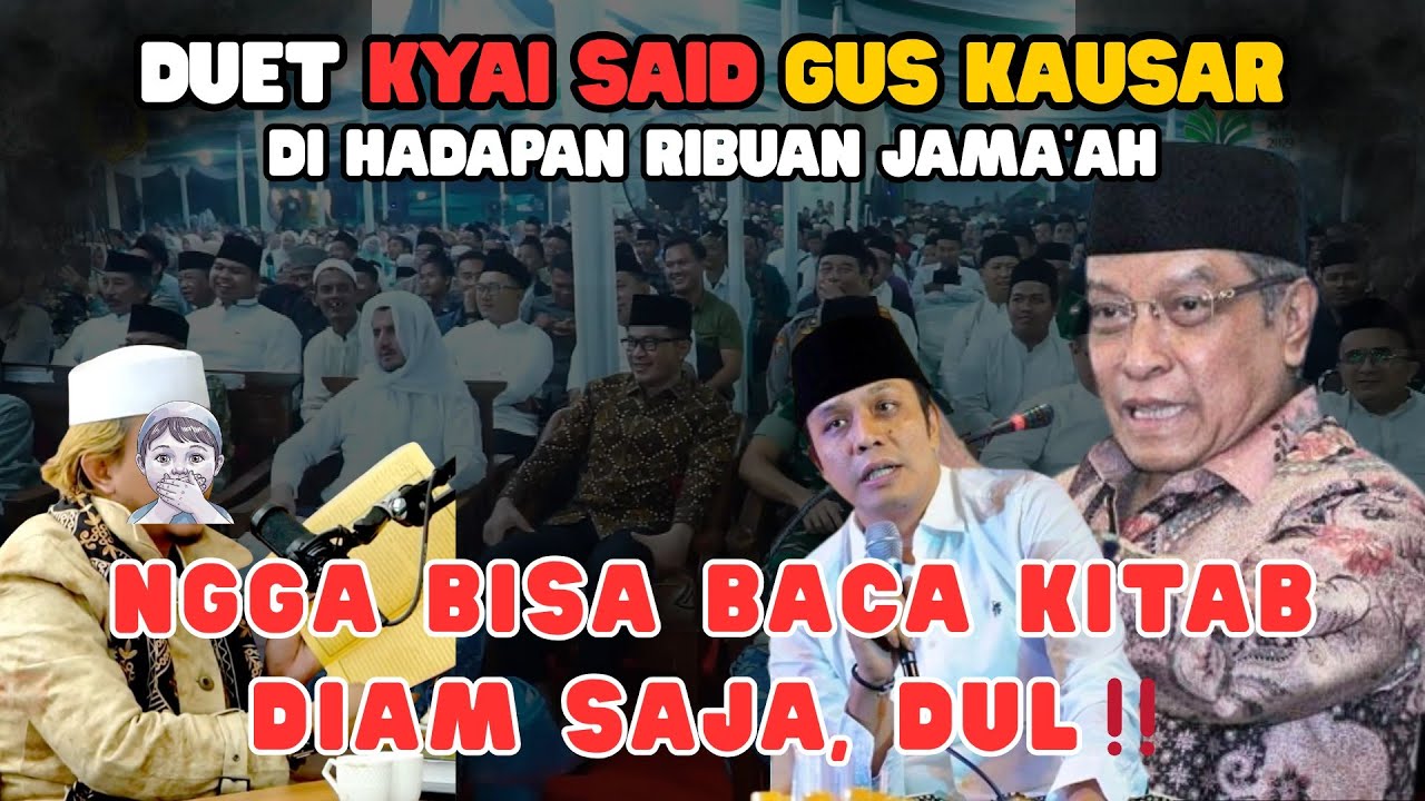🔥DUET KYAI SAID GUS KAUTSAR PLOSO‼️Peringatkan Gus & Habib Bodoh Jangan Sembarangan Bicara‼️