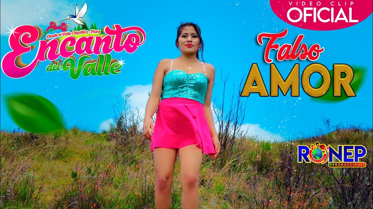 ENCANTO DEL VALLE - FALSO AMOR - VIDEO CLIP OFICIAL 2021 OFICIAL