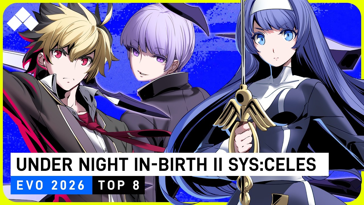 Evo 2026: UNDER NIGHT IN-BIRTH II Sys:Celes Top 8